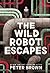 The Wild Robot Escapes (The...