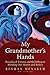 My Grandmother's Hands: Racialized Trauma and the Mending of Our Bodies and Hearts