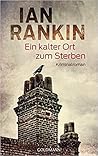 Ein kalter Ort zum Sterben by Ian Rankin