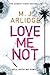 Love Me Not (Helen Grace, #7)