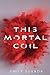 This Mortal Coil by Emily Suvada