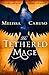 The Tethered Mage (Swords and Fire, #1)