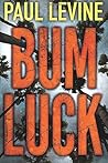 Bum Luck by Paul Levine