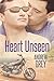 Heart Unseen (Hearts Entwined, #1)