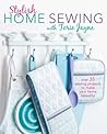 Stylish Home Sewing by Torie Jayne