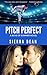 Pitch Perfect by Sierra Dean