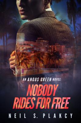 Nobody Rides for Free by Neil S. Plakcy