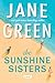 The Sunshine Sisters by Jane Green