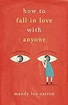 How to Fall in Love with Anyone: A Memoir in Essays