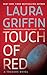 Touch of Red (Tracers, #12) by Laura Griffin