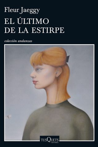 El último de la estirpe by Fleur Jaeggy