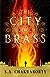 The City of Brass by S.A. Chakraborty