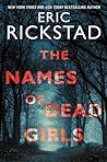 The Names Of Dead Girls by Eric Rickstad