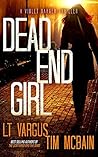 Dead End Girl by L.T. Vargus