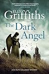 The Dark Angel by Elly Griffiths