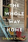 The Whole Way Home by Sarah Creech