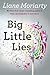 Big Little Lies by Liane Moriarty