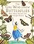 The Girl Who Drew Butterflies: How Maria Merian's Art Changed Science