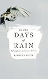 In the Days of Rain by Rebecca Stott