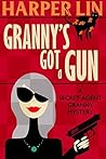 Granny's Got a Gun by Harper Lin