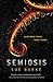 Semiosis (Semiosis Duology, #1) by Sue Burke