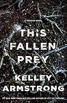 This Fallen Prey by Kelley Armstrong