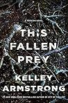 This Fallen Prey by Kelley Armstrong