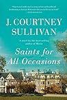 Saints for All Occasions by J. Courtney Sullivan