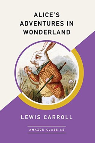 Alice's Adventures in Wonderland by Lewis Carroll