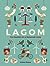 Lagom: The Swedish Art of Balanced Living