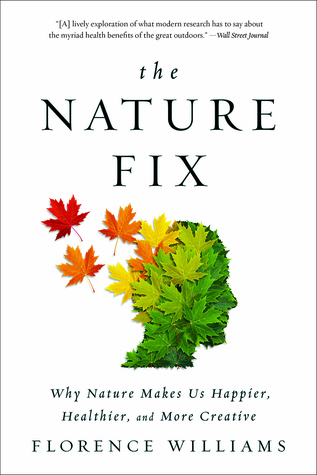 The Nature Fix by Florence  Williams