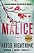 Malice (Detective Kaga, #1)