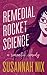 Remedial Rocket Science (Chemistry Lessons, #1)