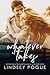 Whatever It Takes by Lindsey Pogue