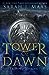 Tower of Dawn by Sarah J. Maas