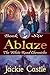 Ablaze (The White Road Chro...