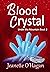 Blood Crystal (Under the Mo...