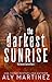 The Darkest Sunrise (The Darkest Sunrise, #1)