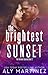 The Brightest Sunset (The Darkest Sunrise, #2)