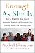 Enough As She Is: How to Help Girls Move Beyond Impossible Standards of Success to Live Healthy, Happy, and Fulfilling Lives