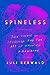 Spineless: The Science of Jellyfish and the Art of Growing a Backbone