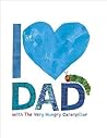 I Love Dad by Eric Carle