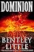 Dominion by Bentley Little