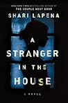 A Stranger in the House by Shari Lapena