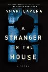 A Stranger in the House by Shari Lapena