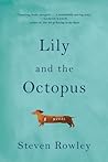 Lily and the Octopus by Steven  Rowley