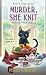 Murder, She Knit (A Knit & Nibble Mystery #1) by Peggy Ehrhart