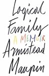 Logical Family by Armistead Maupin