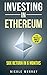 Investing in Ethereum: Abso...