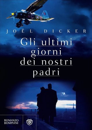 Gli ultimi giorni dei nostri padri by Joël Dicker